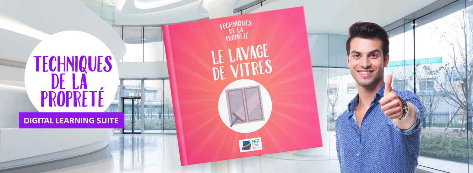 DIGITAL LEARNING SUITE- LAVAGE DES VITRES - LA MANANE, AGENCE DE COMMUNICATION PEDAGOGIQUE CROSSMEDIA