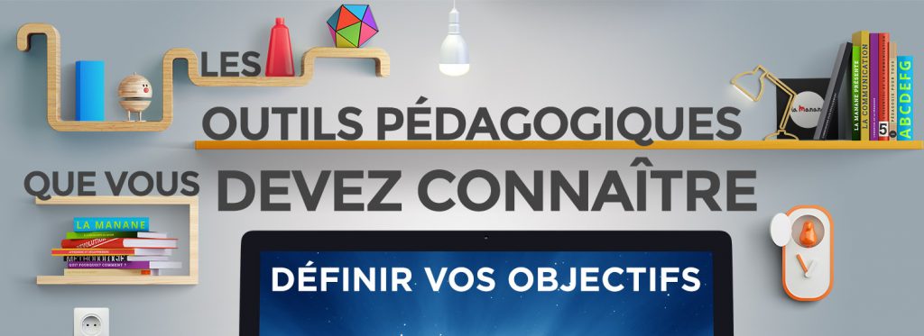 Les outils pédagogiques que vous devez connaître