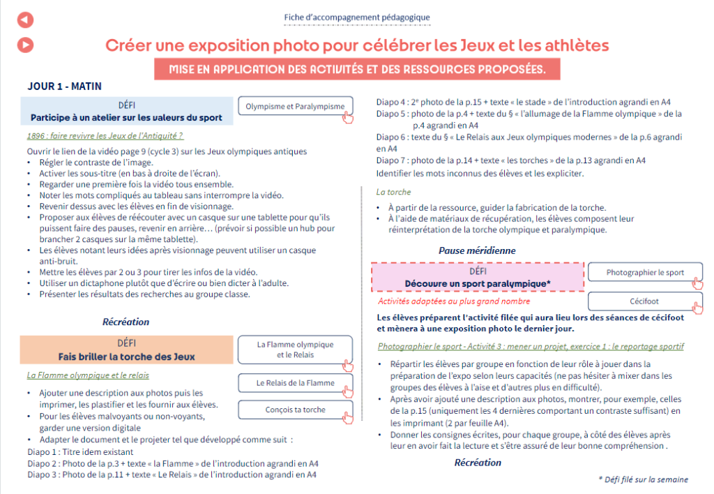 La page est structurée en deux grandes colonnes détaillant les activités du Jour 1 - Matin. Les actions, défis et moments de pause sont présentés de manière organisée, avec des encadrés et des puces pour les informations principales. L'image met en avant des activités structurées et interactives pour animer une matinée d’apprentissage sur les valeurs olympiques et paralympiques. Les encadrés colorés et les sous-sections permettent de naviguer facilement dans les différentes étapes et activités.